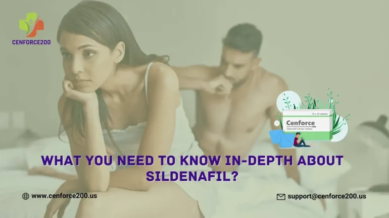 What You Need To Know In-Depth About Sildenafil?