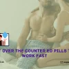 Best Over-The-Counter ED Pills That Work Fast (CEN)