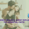 How Does Vidalista Work? Exploring the Essential Facts